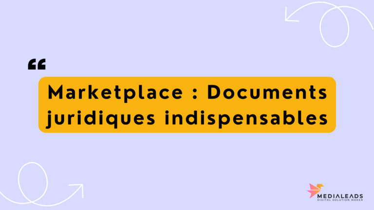 Marketplace : Documents juridiques indispensables