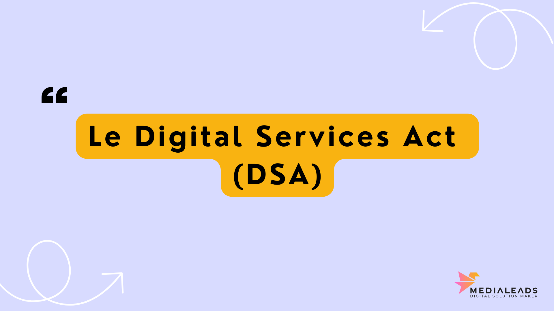 Le Digital Services Act (DSA)