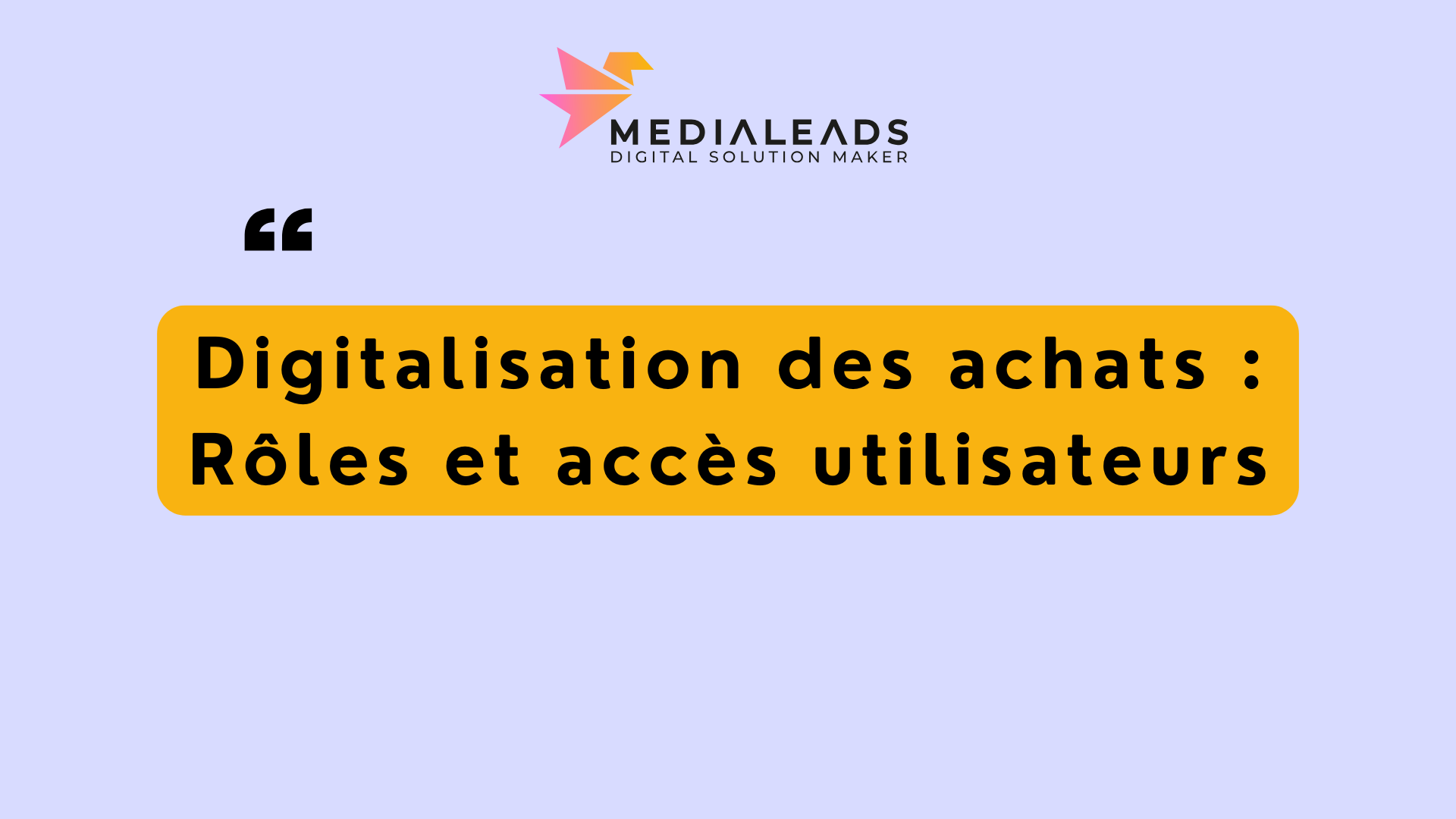 Digitalisation des achats : Rôles et accès utilisateurs